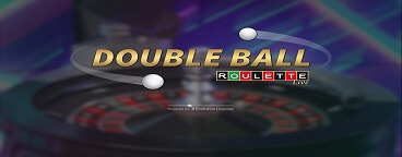 Double Ball Roulette Evolution Gaming
